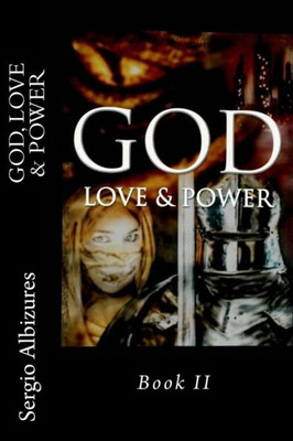God, Love & Power: Book II
