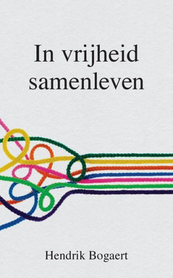 In vrijheid samenleven (Dutch Edition)