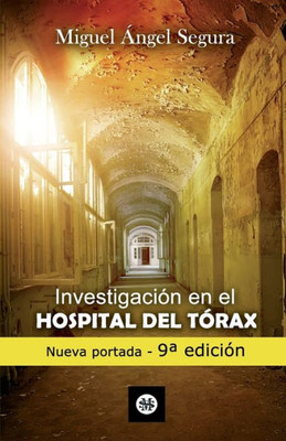 Investigación en el Hospital del Tórax. 9ª edición (Spanish Edition)