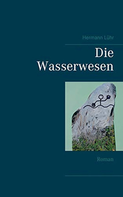 Die Wasserwesen: Roman (German Edition)