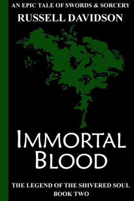 Immortal Blood (The Legend of the Shivered Soul)