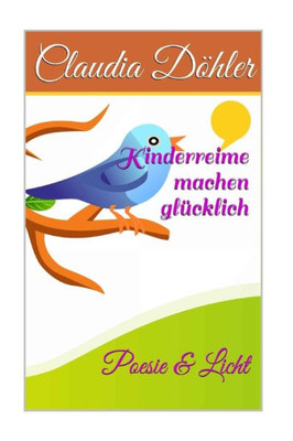 Kinderreime machen glücklich (German Edition)