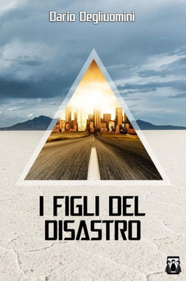 I Figli del Disastro (Italian Edition)