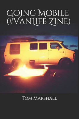 Going Mobile (#VanLife Zine)