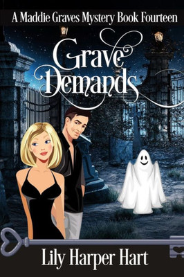 Grave Demands (A Maddie Graves Mystery)
