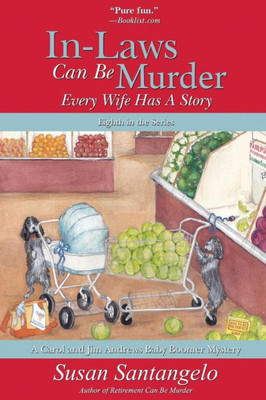 In-Laws Can Be Murder: Every Wife Has a Story (A Baby Boomer Mystery)