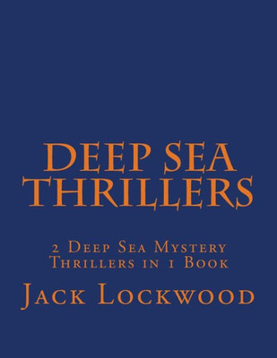 Deep Sea Thrillers: 2 Deep Sea Mystery Thrillers in 1 Book
