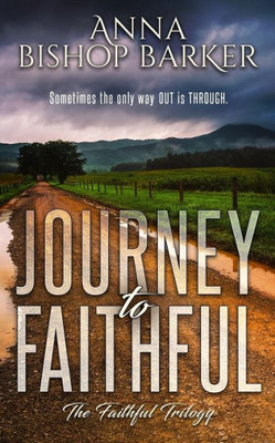 Journey to Faithful (The Faithful Trilogy) (Volume 1)