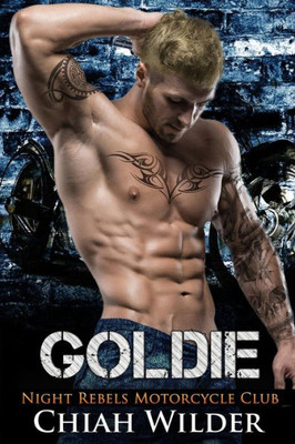 GOLDIE: Night Rebels Motorcycle Club (Night Rebels MC Romance)