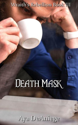 Death Mask (Coffee and Blood)