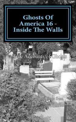 Ghosts Of America 16 - Inside The Walls
