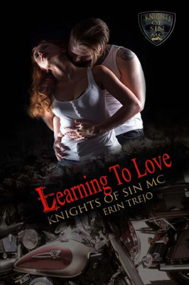 Learning to Love (Knights of Sin MC)
