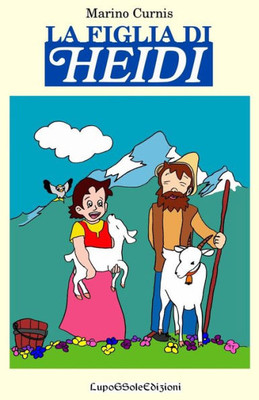 La figlia di Heidi (Italian Edition)