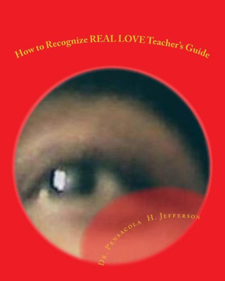 How to Recognize REAL LOVE Teacher's Guide