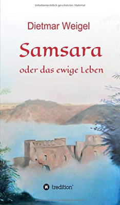 Samsara: oder das ewige Leben (German Edition)