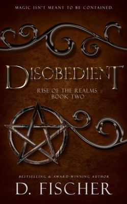 Disobedient (Rise of the Realms: Book Two)