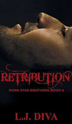 Retribution: Porn Star Brothers Book 4 (4) (The Porn Star Brothers)