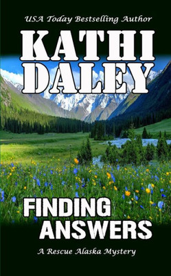 Finding Answers (A Rescue Alaska Mystery)