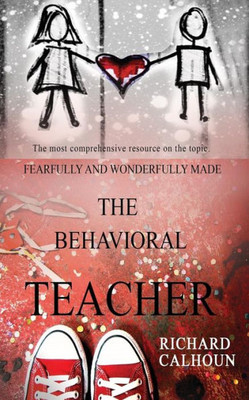 Fearfully and Wonderfully Made...The Behavioral Teacher (The Dynamic Series)