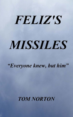 Feliz's Missiles