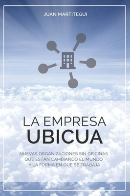 La Empresa Ubicua (Spanish Edition)