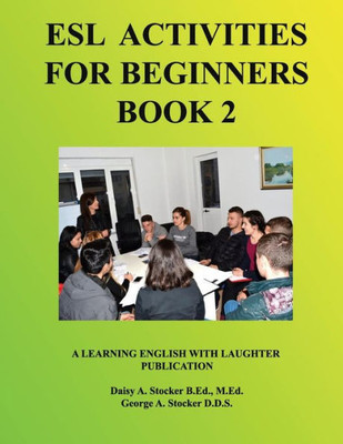 ESL Activities for Beginners Book 2: Activities for Learning English (ESL Activities for Learning English)