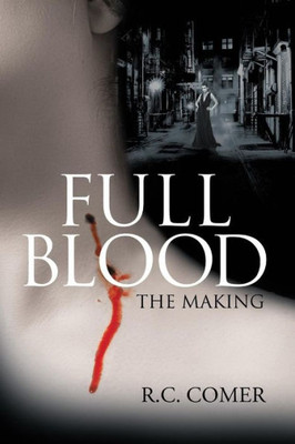 Full Blood: The Making