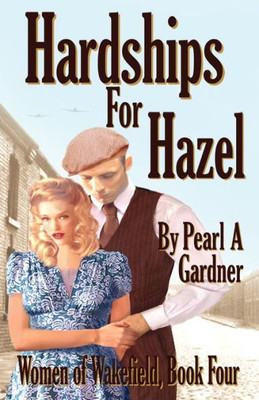 Hardships for Hazel (Women of Wakefield)