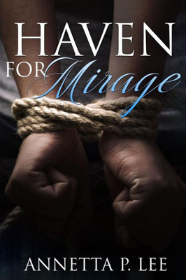 Haven For Mirage: A Christian Suspense Novel