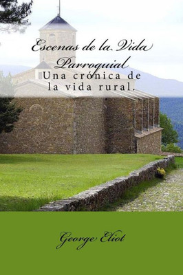 Escenas de la Vida Parroquial (Spanish) Edition (Spanish Edition)