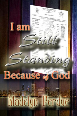 I Am Still Standing Because of God