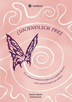 (un)Endlich Frei (German Edition) - Paperback