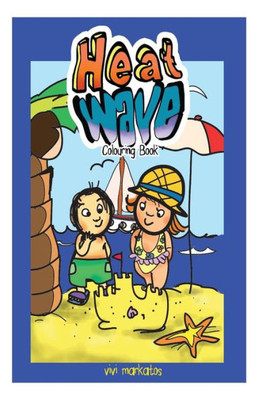 Heat Waves: Colouring Book