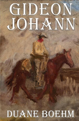 Gideon Johann (A Gideon Johann Western)