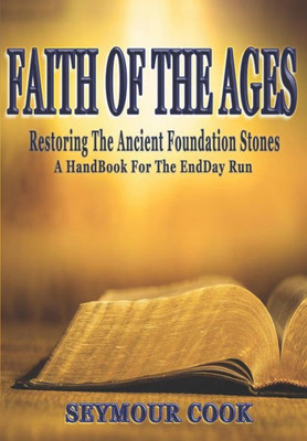 Faith of the Ages: Restoring The Ancient Foundations