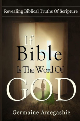 If Bible Is The Word Of God