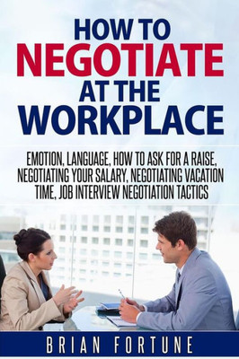 How to negotiate at the workplace