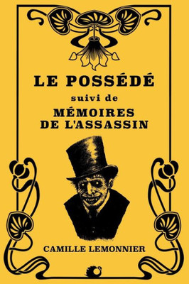 Le Possédé: suivi de Mémoires de l'assassin (French Edition)