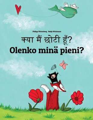 Kya Maim Choti Hum? Olenko Minä Pieni?: Hindi-Finnish (Suomi): Children's Picture Book (Bilingual Edition) (Hindi and Finnish Edition)
