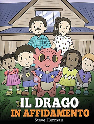 Il drago in affidamento: Una storia sull'affido familiare. (My Dragon Books Italiano) (Italian Edition)