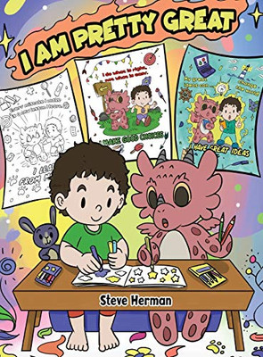 I Am Pretty Great: A Dragon Coloring Book About Self-Esteem, Self-Confidence and Positive Affirmations. (My Dragon Coloring Book) - Hardcover