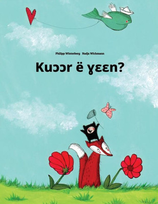 Kuccr E Yeen?: Children's Picture Book (Dinka/South Dinka Edition)