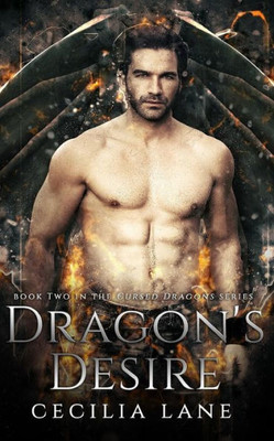 Dragon's Desire (Cursed Dragons) (Volume 2)