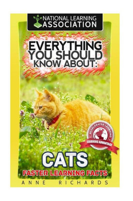 Everything You Should Know About: Cats Faster Learning Facts