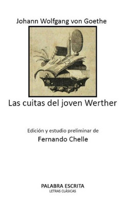 Las cuitas del joven Werther (Spanish Edition)