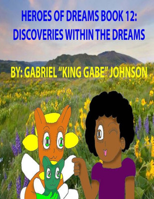 Heroes of Dreams Book 12: Discovery Within The Dreams: Discovery Within The Dreams