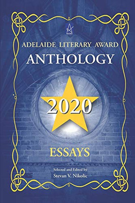 Adelaide Literary Award Anthology 2020: Essays