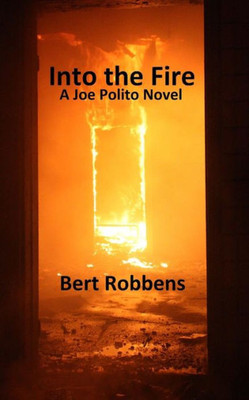 Into the Fire: A Joe Polito Novel (Joe Polito/Somerville)