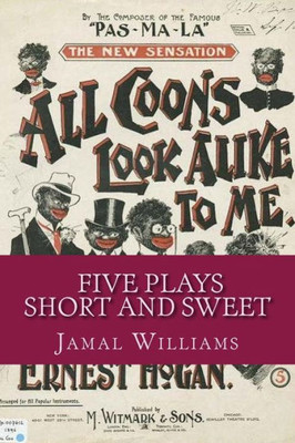 Five Plays -Short and Sweet (Jamal's Body of Plays)