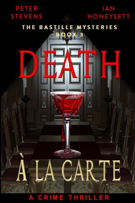 Death A La Carte: A Crime Thriller (The Bastille Mysteries)